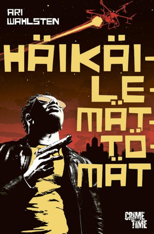 Wahlsten, Ari: Häikäilemättömät (CrimeTime)