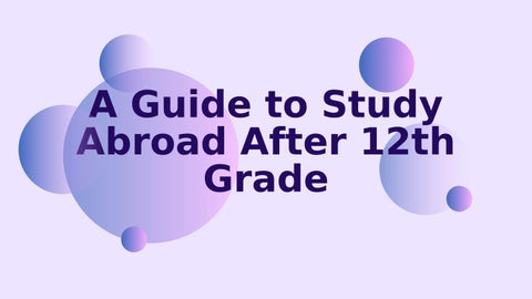 A Guide to Study Abroad After 12th Grade