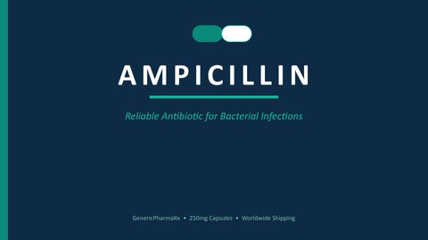 Ampicillin 250mg Capsules – Effective Treatment for Bacterial Infections