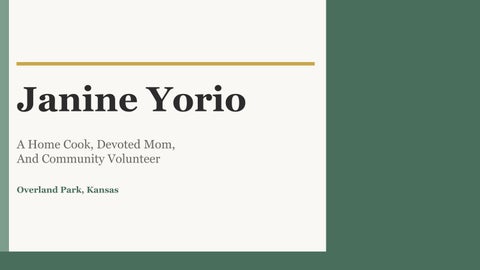 Janine Yorio - A Home Cook, Devoted Mom, And Community Volunteer Based In Overland Park, Kansas